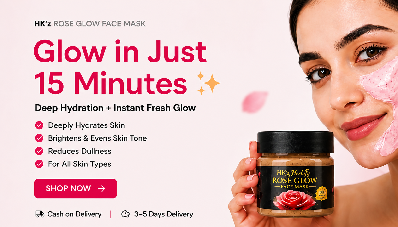 HK's Rose Glow Face Mask with a woman applying it, highlighting benefits and a 'Shop Now' button.